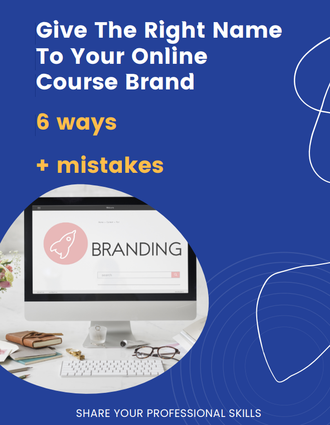 6 Ways To Give The Right Name To Your Online Course Brand